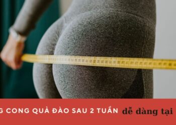 Mông cong quả đào sau 2 tuần dễ dàng tại nhà