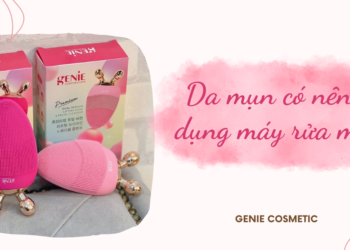 Da mụn có nên sử dụng máy rửa mặt? 5 lưu ý khi sử dụng