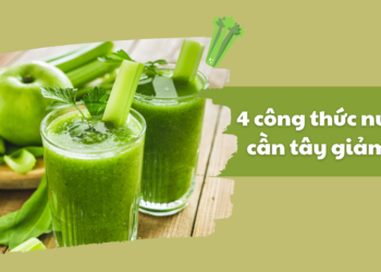 4 công thức nước ép cần tây giảm cân, chị em đánh bay mỡ thừa trong vòng 1 nốt nhạc!