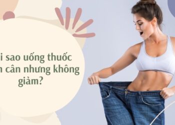 6 lý do tại sao uống thuốc giảm cân nhưng không giảm?