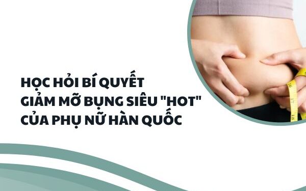 Học hỏi bí quyết giảm mỡ bụng siêu “hot” của phụ nữ Hàn Quốc